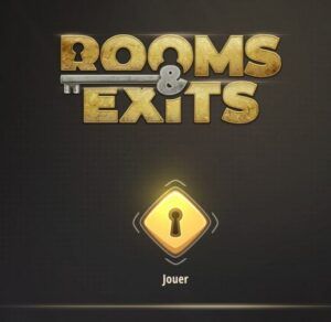 Rooms And Exits “Jeux dangereux” niveau 2: La salle d’évasion